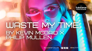 Kevin McDaid X Philip Mullen - Waste My Time