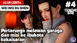 Pertarungn melawan garaga dan misi ke ibukota kekaisaran - Alur Cerita Donghua Wei Wo Du Shen part 4