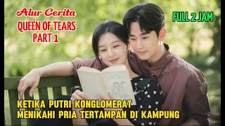 Alur Queen of Tears Full Episode ~ Kisah Putri Konglomerat Menikahi Pria Tertampan Di Kampung