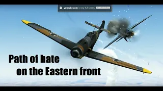 [IL-2.BoS] Paths of hate on the Eastern front