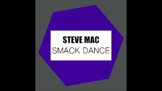 Steve Mac - Smack Dance (Matt Nordstrom's Chasing The Dragon Mix)