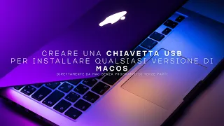 Creare una chiavetta usb per installare qualsiasi versione di macOS (senza programmi di terze parti)