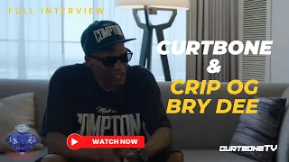 Crip OG Bry Dee & Curtbone talks, Compton, Gang Life, Crip Life, D.C. Blacks, The Penitentiary