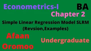 Chapter 2:Simple Linear Regression Model:With Examples(Afaan Oromoo)