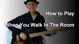 When You Walk In The Room Guitar Lesson  The Searchers Guitar Tutorial