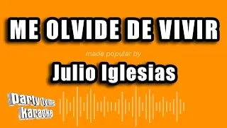 Julio Iglesias - Me Olvide De Vivir (Versión Karaoke)