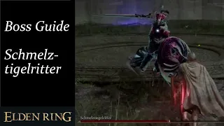 Elden Ring Bossguide - Schmelztigelritter