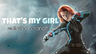 Natasha Romanoff || That's My Girl