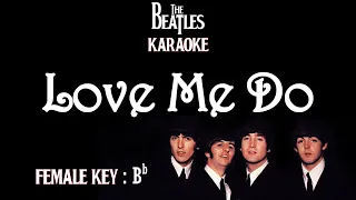 Love Me Do (Karaoke) The Beatles Female Key Bb
