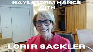 Haylstorm Hangs with Lori R. Sackler