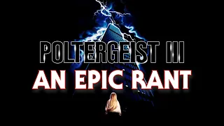 Poltergeist III (1988) | AN EPIC RANT