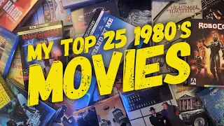 My Top 25 80’s Movies!!