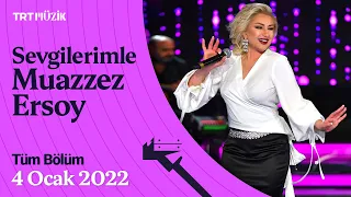 🌹 Sevgilerimle Muazzez Ersoy | 4 Ocak 2022 (Tüm Bölüm)