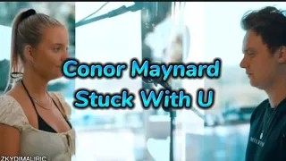 Conor Maynard - Stuck With U ll Cover Lyrics