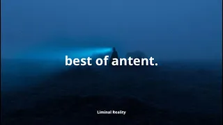 best of antent // ambient mix @Antent