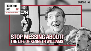 Stop Messing About! The Life Of Kenneth Williams