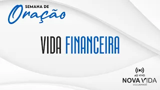 Semana de oração - Financeira - 05/10/2023 - 19h30 - Igreja de Nova Vida em Colubandê