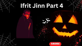 Ifrit Jinn Part 4 Horror Story | Scary Pumpkin | Hindi Horror Stories | real horror story