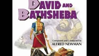 Alfred Newman: David and Bathsheba - Main Title; Prologue; Night Camp