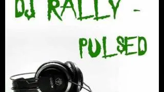 DJ RALLY - PULSED