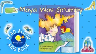 Maya Was Grumpy - Read Aloud Kids Book - A Bedtime Story with Dessi! - Story time