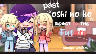 past oshi no ko react to future |1/1| Gacha Club | 30k sub special 💞 | Manga spoilers! |