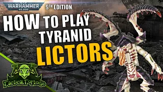 How To Play Tyranid Lictors | Warhammer 40k Tyranid Tactics | Datasheet Deep-Dive