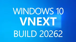 Windows 10 Build 20262 - Yet Another Build from the FE_RELEASE Branch!