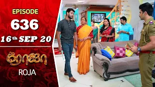 ROJA Serial | Episode 636 | 16th Sep 2020 | Priyanka | SibbuSuryan | SunTV Serial |Saregama TVShows