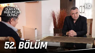 Eşkıya Dünyaya Hükümdar Olmaz 52. Bölüm | HD İZLE