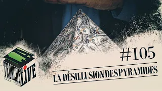 La Désillusion des Pyramides  [TenL#105]