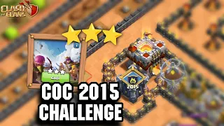 Cách Đánh 3 Sao Thử Thách 2015 Cực Đơn Giản - Easily 3 Star The 2015 Challenge| Clash of clans