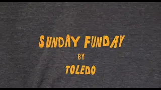 TOLEDO - Sunday Funday (Official Music Video)