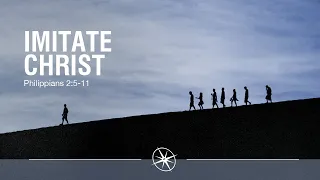 Imitate Christ (Philippians 2:5-11) | Dr. Tom Schreiner