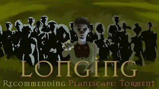 Longing | Recommending Planescape: Torment