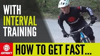 Get Fit Quick With Interval Training | Mountain Bike Training