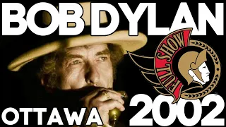 Bob Dylan FULL CONCERT Ottawa/Kanata August 13 2002