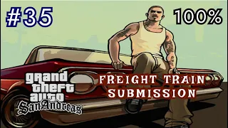 GTA San Andreas - Walkthrough 100% - Freight Train Submission | #35