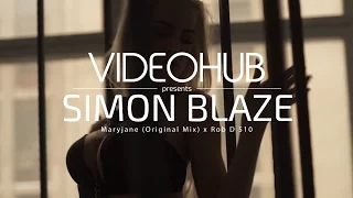 Simon Blaze x Rob D 510 - Maryjane (VideoHUB) #enjoybeauty