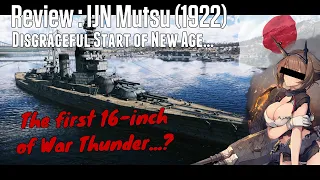 [War Thunder Review] IJN Mutsu (1922) : Disgraceful Start of New Age...