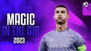 Cristiano Ronaldo 2023 • Magic In The Air • Skills & Goals | HD