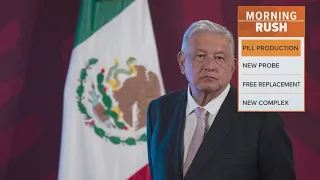 Mexico president: Fentanyl is a U.S. problem