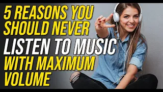 5 Reasons You Should Never Listen To Music With Maximum Volume