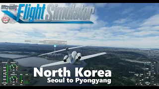 Seoul South Korea to Pyongyang North Korea  - Microsoft Flight Simulator 2020 4K
