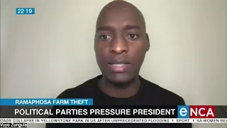 Ramaphosa Farm Theft | Political parties pressure president