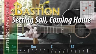 Bastion - Setting Sail, Coming Home simple guitar lesson