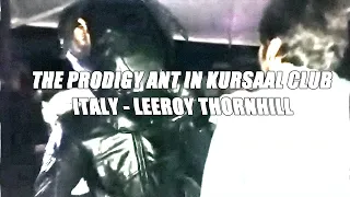 The Prodigy Ant In Kursaal Club - Italy - Leeroy Thornhill (Vikentiy Sound Video Edit) (2019)