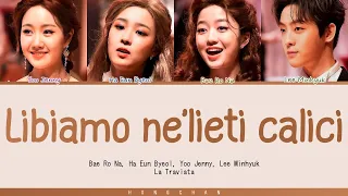 Bae Rona, Ha Eun Byeol, Yoo Jenny, Lee Minhyuk - Libiamo Ne'lieti Calici (Lyrics)