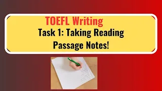 TOEFL Writing Task 1 Integrated Reading Passage Notes