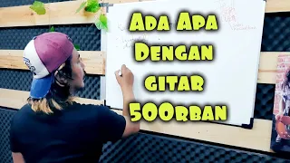 Gitar Akustik 500 ribuan - Filosofi Gitar